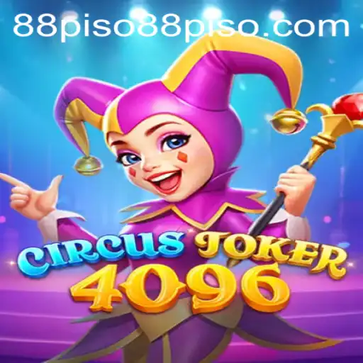 CircusJoker4096: An Innovative Gaming Experience Featuring 88PISO Dynamics